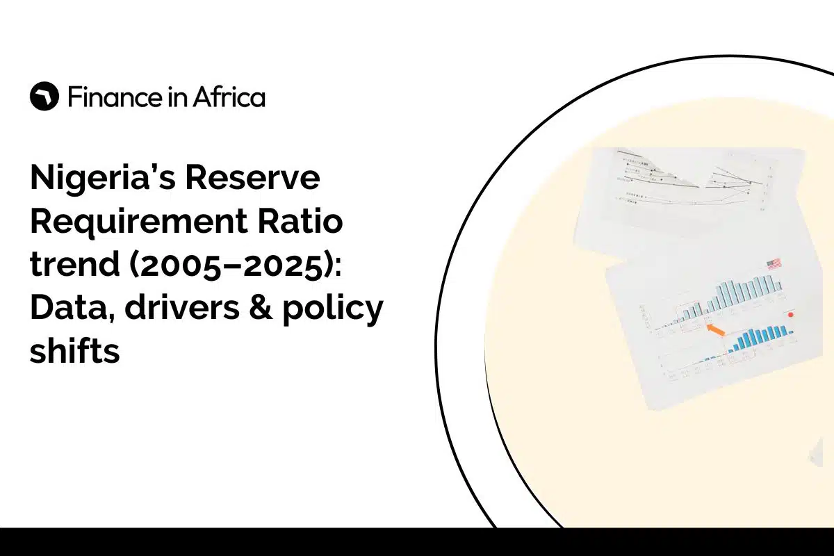 Nigeria’s Reserve Requirement Ratio trend (2005–2025) Data, drivers & policy shifts